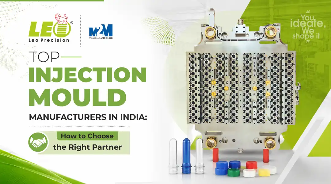 Top Injection Mould Manufacturer in India: How to Choose the Right
                                                Partner