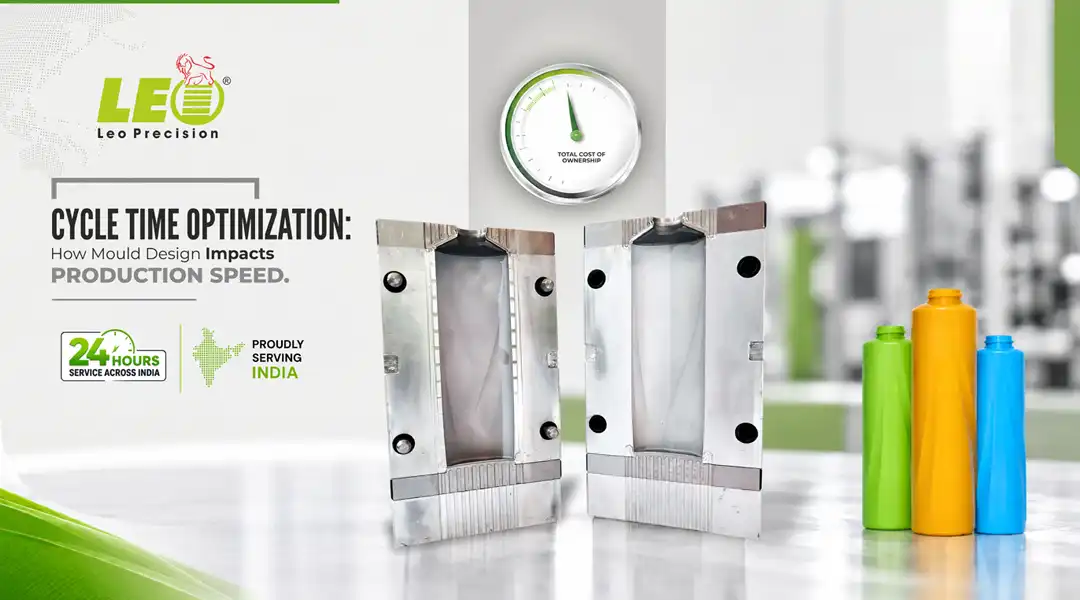 Cycle Time Optimization: How Mould Design Impacts Production Speed | Leo Precision