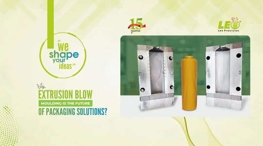 Extrusion Blow Moulding(EBM) | Leo Precision